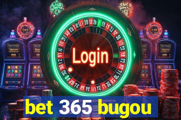 bet 365 bugou